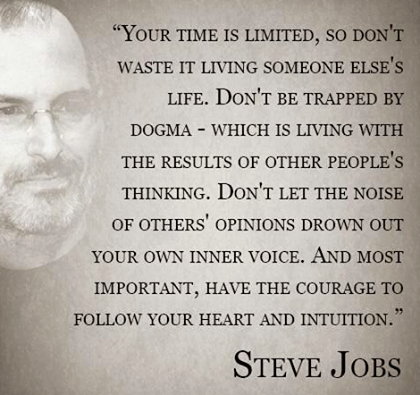 Steve jobs...live your own life..png