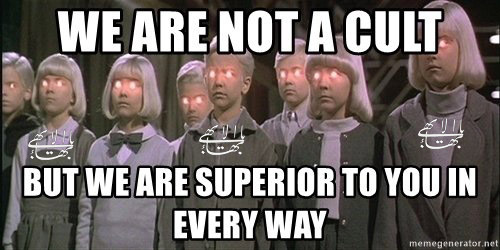 we-are-not-a-cult-but-we-are-superior.jpg
